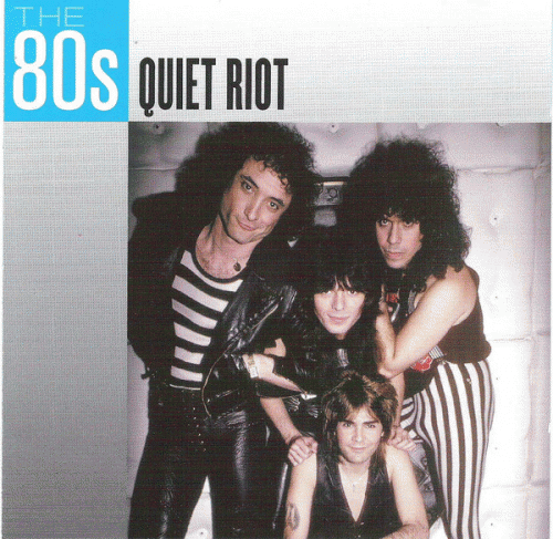 Quiet Riot : The 80s